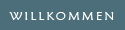 Willkommen